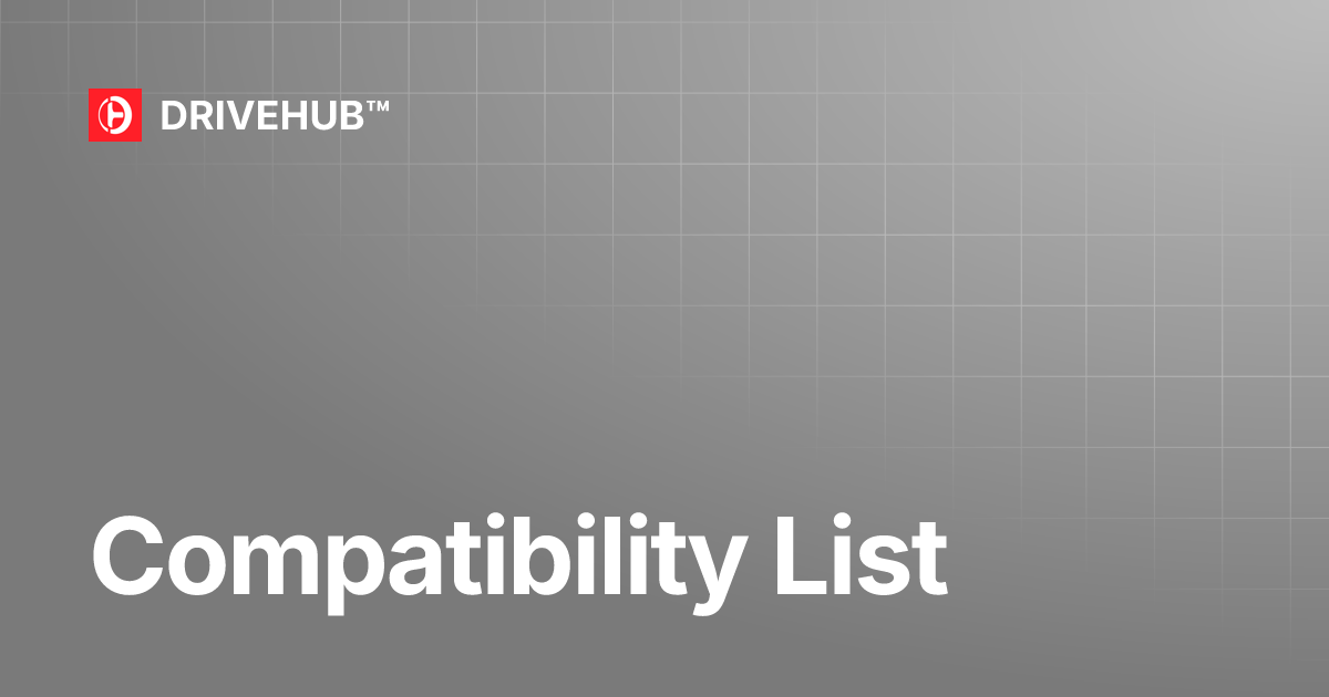 Compatibility list drivehub 